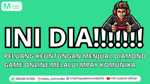 Ini Dia Peluang Keuntungan Menjual Diamond Game Online Melalui Mpay Komunika